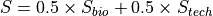 S = 0.5 \times S_{bio} + 0.5 \times S_{tech}